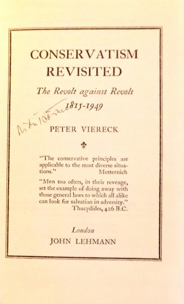 CONSERVATISM REVISITED - THE REVOLT AGAINST REVOLT 1815 - 1949 by  PETER VIERECK