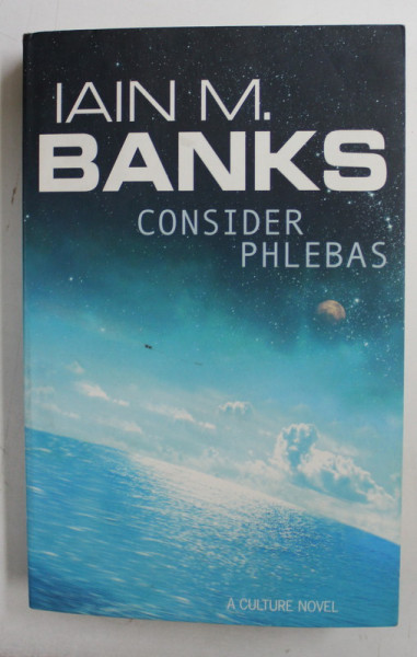 CONSIDER PHLEBAS by IAIN M. BANKS , 2005