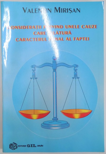 CONSIDERATII PRIVIND UNELE CAUZE CARE INLATURA CARACTERUL PENAL AL FAPTEI de VALENTIN MIRISAN , 1996