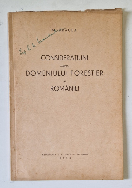 CONSIDERATIUNI ASUPRA DOMENIULUI FORESTIER AL ROMANIEI de M. DRACEA , 1938