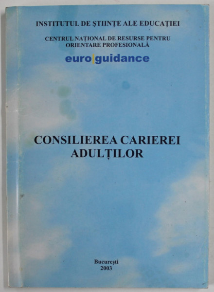 CONSILIEREA CARIEREI ADULTILOR de MIHAI JIGAU ...LUMINITA TASICA , 2003