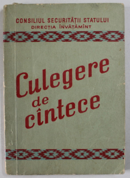 CONSILIUL SECURITATII STATULUI , DIRECTIA INVATAMANT , CULEGERE DE CANTECE , 1969