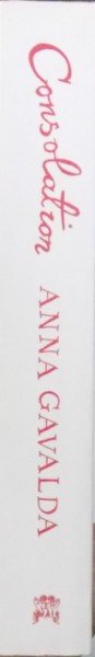 CONSOLATION de ANNA GAVALDA, 2010