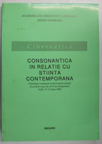 CONSONANTICA IN RELATIE CU STIINTA CONTEMPORANA , CIBERNETICA , SIMPOZION , IASI , 13 -15 IUNIE , 1986