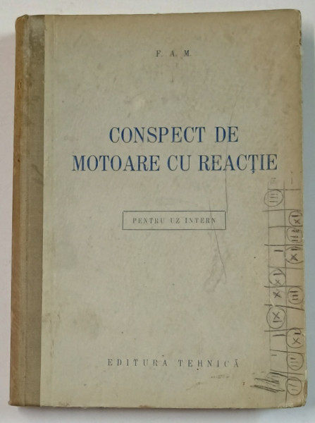 CONSPECT DE MOTOARE CU REACTIE F.A.M , 1952 , PREZINTA DESENE CU CREIONUL *