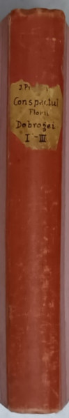CONSPECTUL FLOREI DOBROGENE de IULIU PRODAN , PARTILE I - III , COLEGAT , 1935 , DEDICATIE *