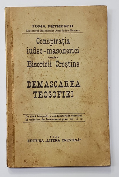 Conspiratia iudeo-masoneriei contra Bisericii Crestine, Demascarea Teosofiei de Toma Petrescu - Bucuresti, 1937