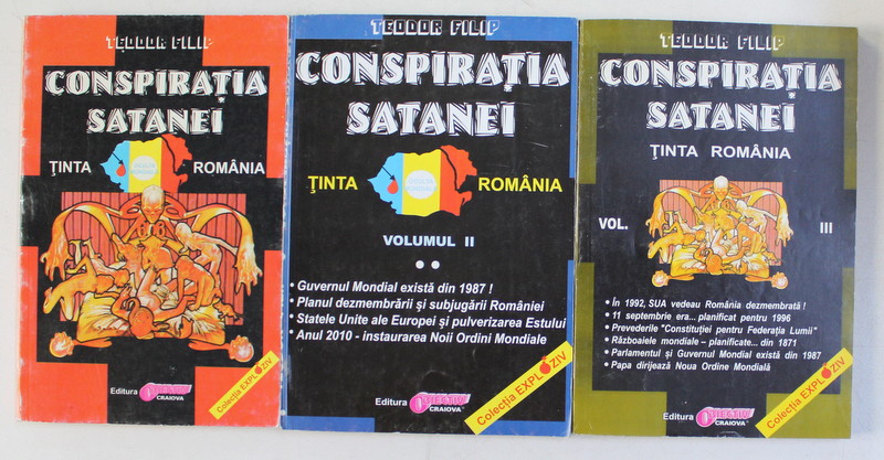 CONSPIRATIA SATANEI , VOLUMELE I - III , EDITIA A II - A de TEODOR FILIP , 2005 , PREZINTA SUBLINIERI SI INSEMNARI