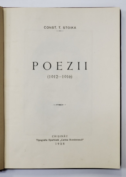 CONST T. STOIKA - POEZII , 1912 - 1916 , APARUTA 1928