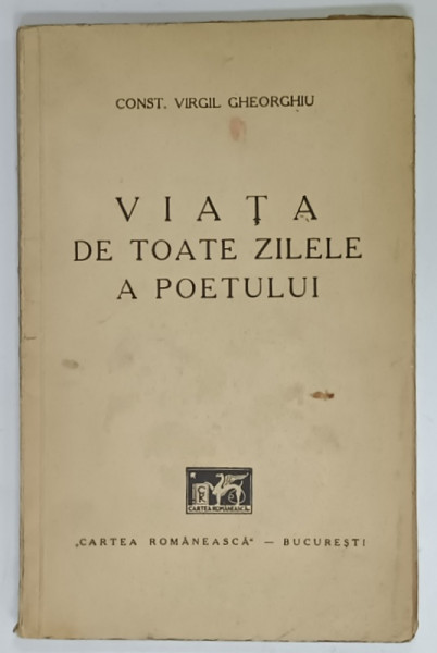 CONST. VIRGIL GHEORGHIU , DEDICATIE PE VOLUMUL SAU ' VIATA DE TOATE ZILELE  A POETULUI , 1937