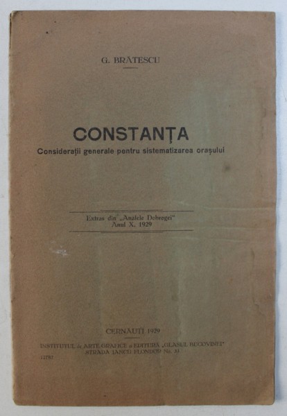 CONSTANTA - CONSIDERATIUNI GENERALE PRIVIND SISTEMATIZAREA ORASULUI de G . BRATESCU , 1929