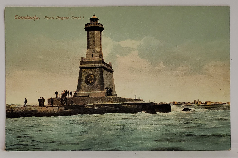 CONSTANTA , FARUL REGELE CAROL I , CARTE POSTALA , INCEPUTUL SEC. XX