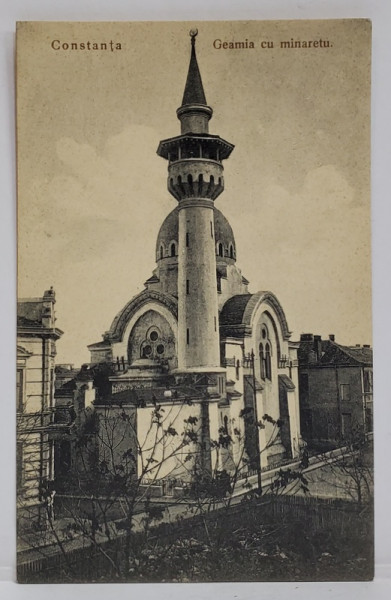 CONSTANTA , GEAMIA CU MINARETELE , CARTE POSTALA , INTERBELICA