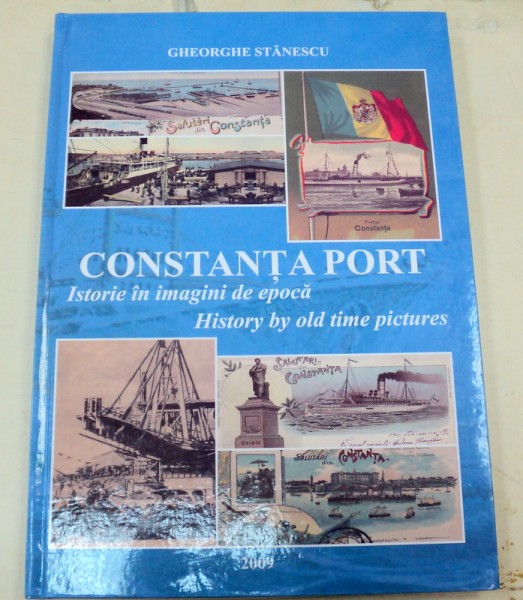 CONSTANTA PORT - GHEORGHE STANESCU    CONSTANTA 2009 , DEDICATIE