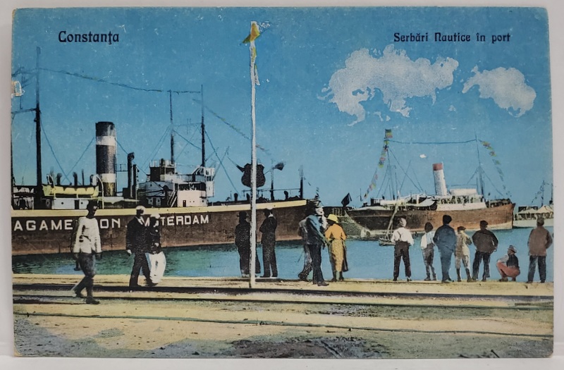 CONSTANTA , SERBARI NAUTICE IN PORT , CARTE POSTALA , INCEPUTUL SEC. XX