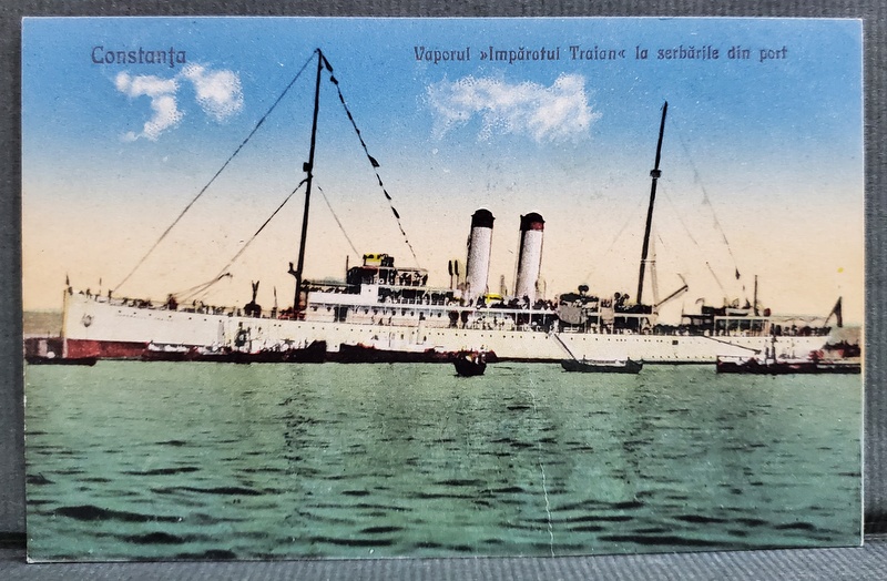 CONSTANTA , VAPORUL '' IMPARATUL TRAIAN '' LA SERBARILE DIN PORT , CARTE POSTALA , INCEPUTUL SEC. XX