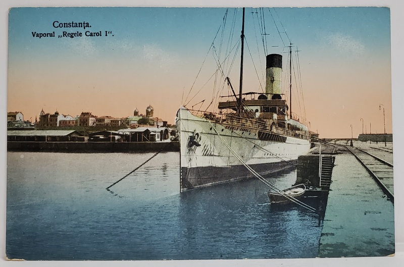 CONSTANTA , VAPORUL ' REGELE CAROL I ' ANCORAT LA TARM , CARTE POSTALA , INCEPUTUL SEC. XX