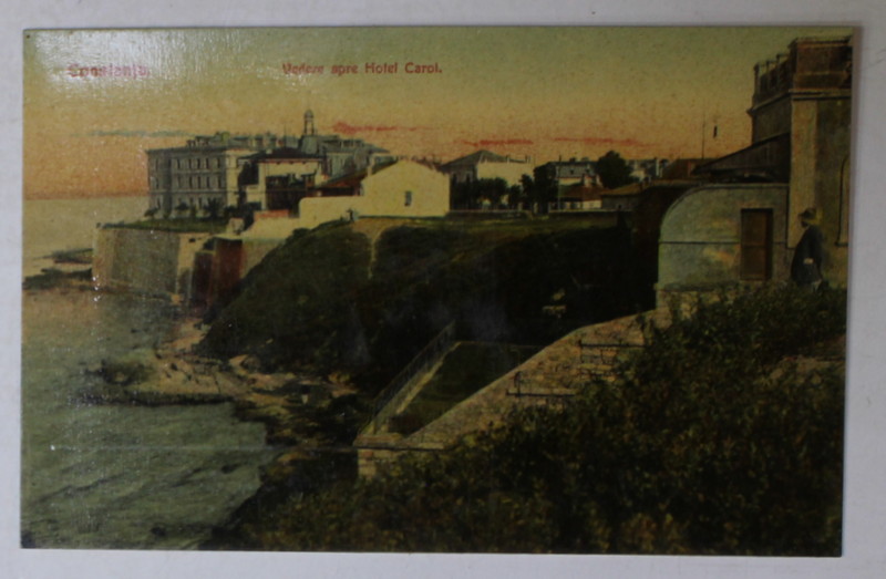 CONSTANTA , VEDERE SPRE HOTEL CAROL , CARTE POSTALA , INCEPUT DE SECOL XX