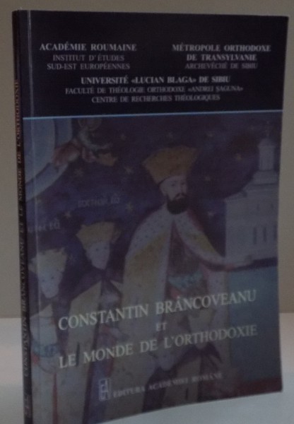 CONSTANTIN BRANCOVEANU ET LE MONDE DE L ' ORHODOXIE , 2015