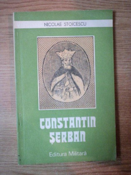 CONSTANTIN SERBAN de NICOLAE STOICESCU , 1990