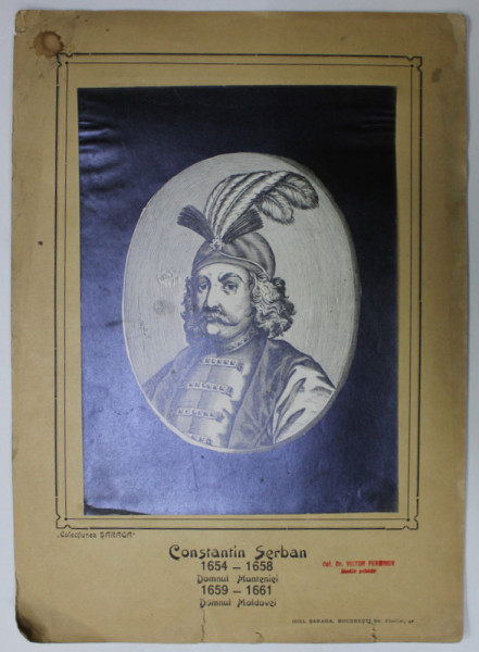 CONSTANTIN SERBAN , DOMNUL MUNTENIEI 1654 -1658 , DOMNUL MOLDOVEI - 1659 -1661 ,  , PORTRET , PLANSA DIDACTICA , INTERBELICA