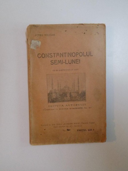 CONSTANTINOPOLUL SEMI-LUNEI de PETRU VULCAN, 1916
