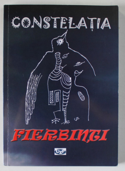 CONSTELATIA FIERBINTI : POETI SI ARTISTI PLASTICI , 2019, DEDICATIE *