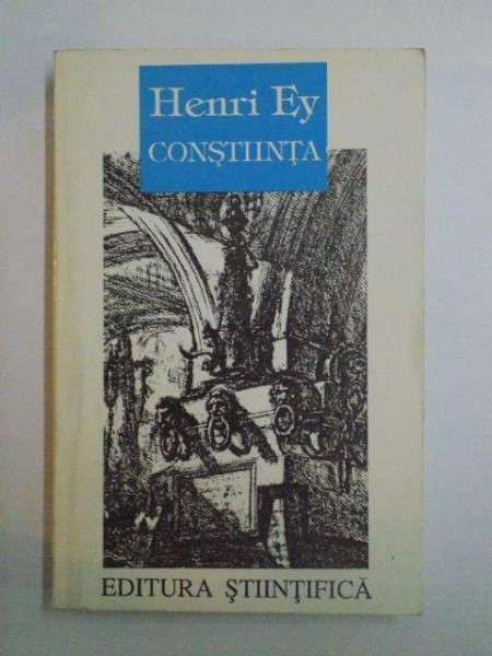CONSTIINTA , EDITIA A II - A de HENRI EY , 1998