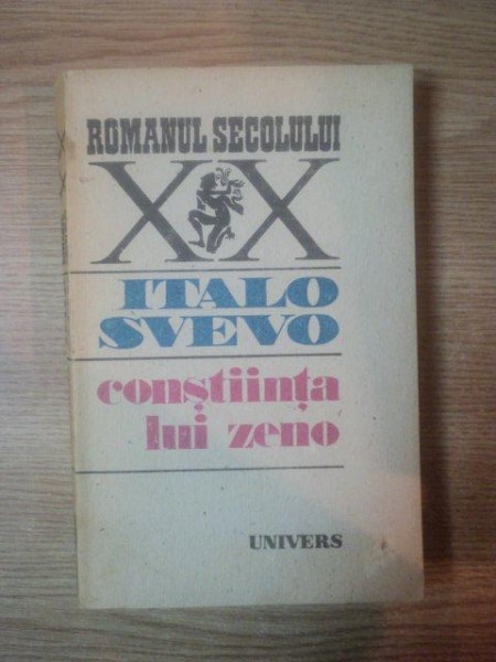 CONSTIINTA LUI ZENO de ITALO SVEVO , Bucuresti 1989