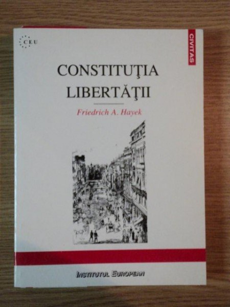 CONSTITUTIA LIBERTATII de FRIEDRICH A. HAYEK , 1998
