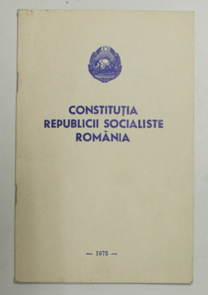 CONSTITUTIA REPUBLICII SOCIALISTE ROMANIA , 1975