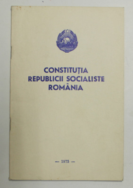 CONSTITUTIA REPUBLICII SOCIALISTE ROMANIA , 1975