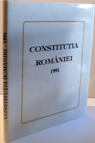 CONSTITUTIA ROMANIEI 1991 , 1992