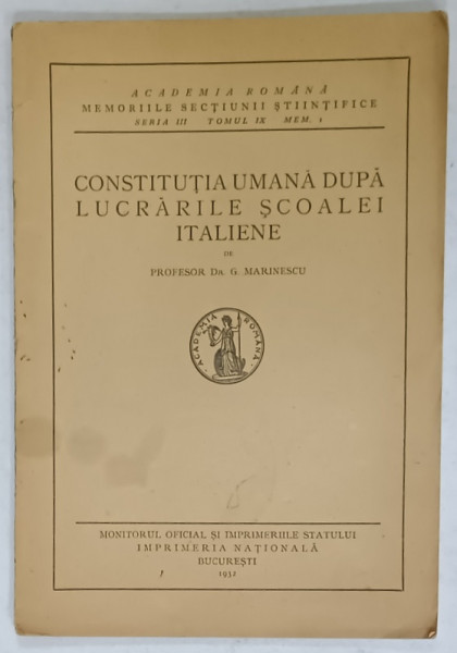 CONSTITUTIA UMANA  DUPA LUCRARILE SCOALEII ITALIENE de PROFESOR DR. G. MARINESCU , 1932