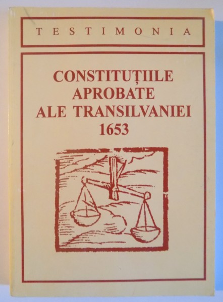 CONSTITUTIILE APROBATE ALE TRANSILVANIEI 1653 , 1997