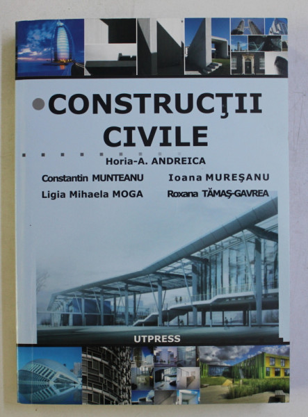 CONSTRUCTII CIVILE de HORIA - A . ANDREICA ...ROXANA TAMAS - GAVREA , 2009 , DEDICATIE*