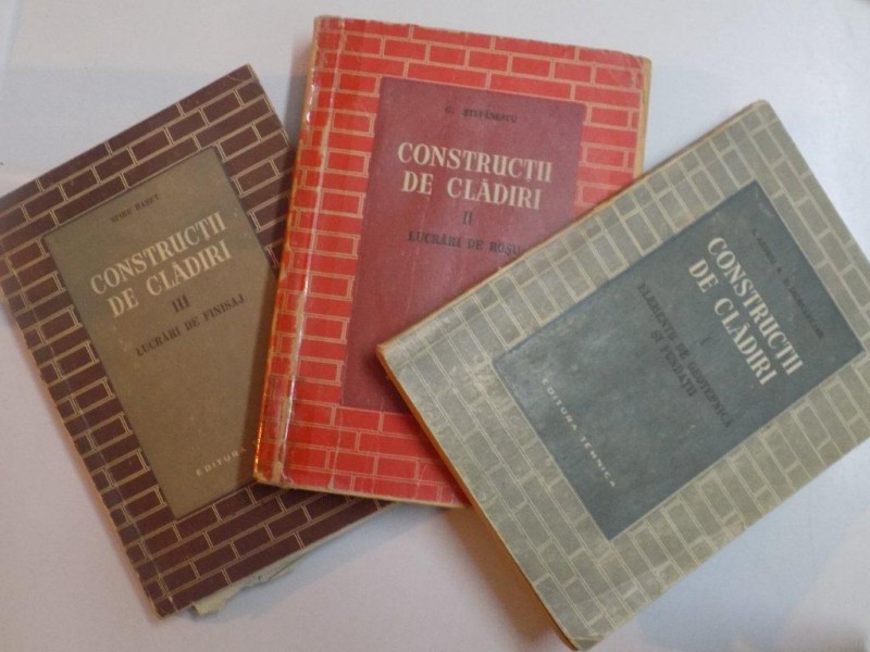 CONSTRUCTII DE CLADIRI , VOL. I - II - III de S.ANDREI , D. GIURCANEANU , SPIRU HARET , G. STEFANESCU , 1956