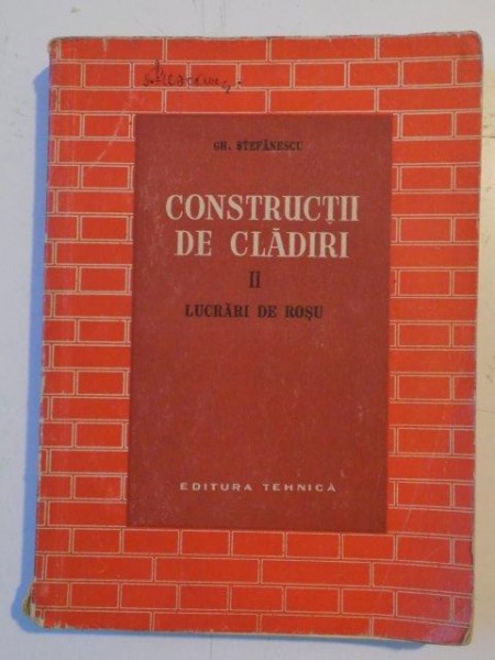 CONSTRUCTII DE CLADIRI , VOL II, LUCRARI DE ROSU, 1966