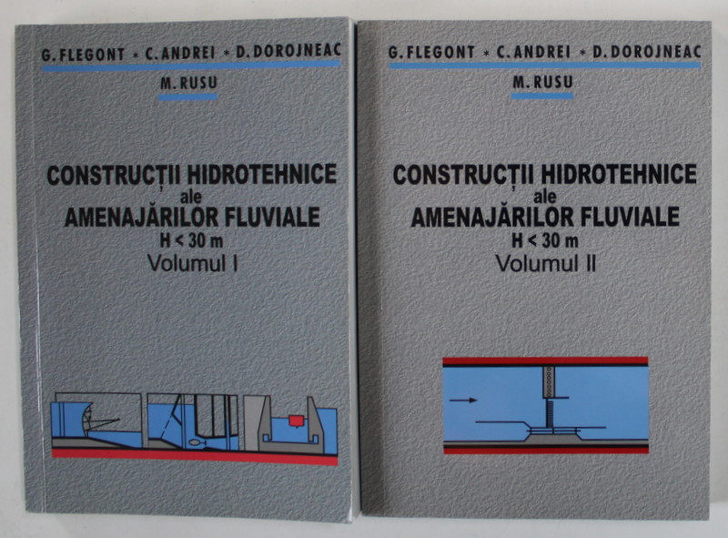 CONSTRUCTII HIDROTEHNICE ALE AMENAJARILOR FLUVIALE de G. FLEGONT ...M. RUSU , 2008 , DEDICATIE *