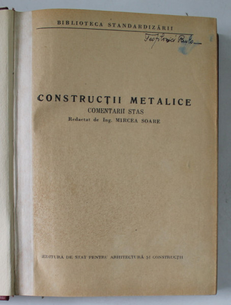 CONSTRUCTII METALICE , COMENTARII STAS , redactat de ing. MIRCEA SOARE , 1955
