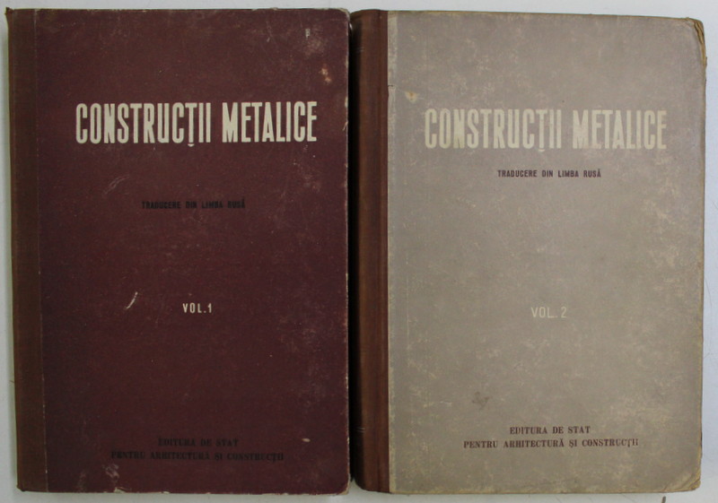 CONSTRUCTII METALICE VOL. I - II ED. a II - a de N. S. STRELETKI , ETC... , 1954