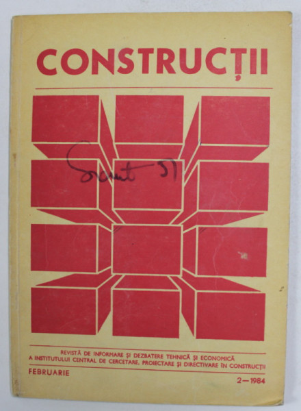 CONSTRUCTII - REVISTA DE INFORMARE SI DEZBATERE TEHNICA , NR. 2 , FEBRUARIE , 1984
