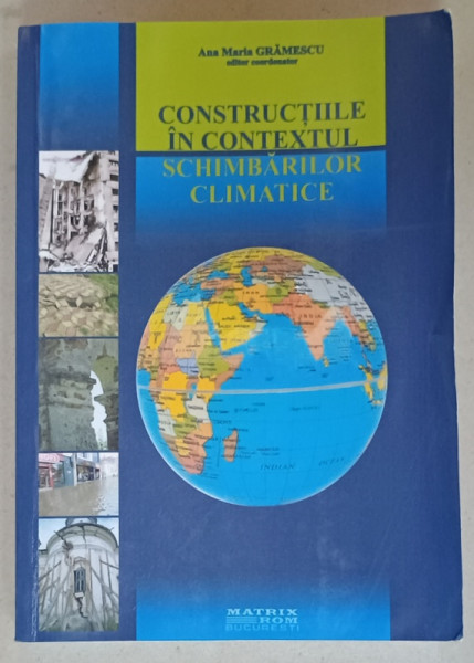 CONSTRUCTIILE IN CONTEXTUL SCHIMBARILOR CLIMATICE de ANA MARIA GRAMESCU , 2021, DEDICATIE *