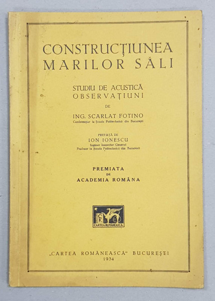 CONSTRUCTIUNEA MARILOR SALI, STUDIU DE ACUSTICA, OBSERVATIUNI de ING. SCARLAT FOTINO - BUCURESTI, 1934