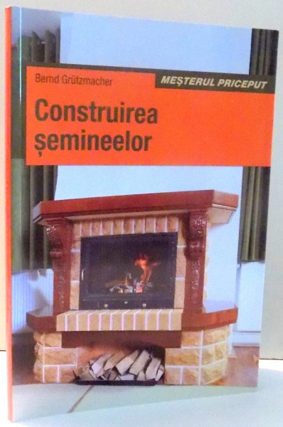 CONSTRUIREA SEMINEELOR de BERND GRUTZMACHER , 2012