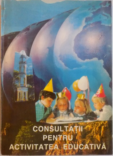 CONSULTATII PENTRU ACTIVITATEA EDUCATIVA (GIMNAZIU) de RIANA CALOTA, MARIANA CORIN, ADRIANA ROTARU, 1994