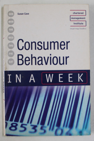 CONSUMER BEHAVIOUR IN A WEEK by SUSAN CAVE , 2007