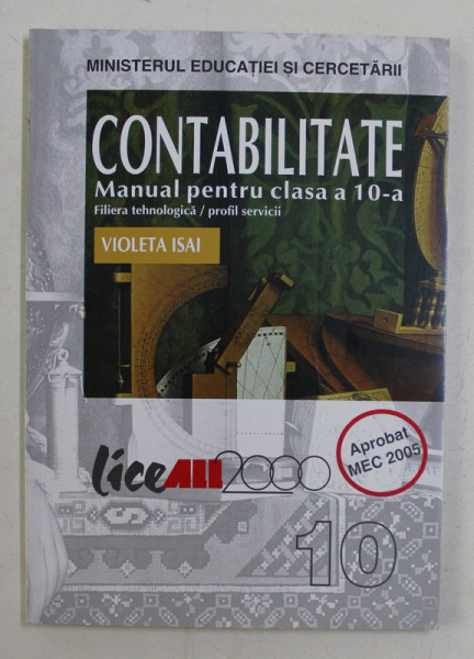 CONTABILITATE , MANUAL PENTRU CLASA A 10 -A de VIOLETA ISAI , 2005