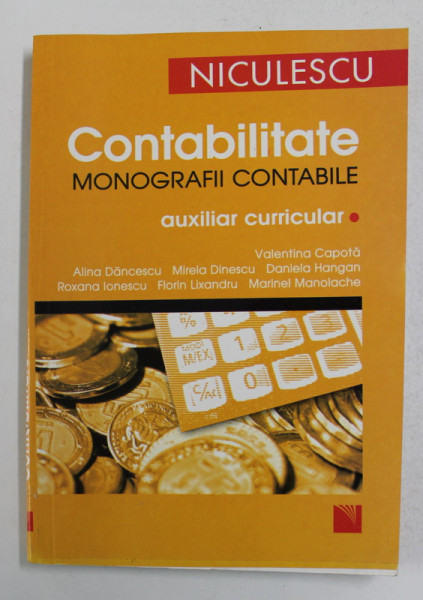 CONTABILITATE - MONOGRAFII CONTABILE - AUXILIAR CURRICULAR de VALENTINA  CAPOTA ...MARINEL MANOLACHE , 2007