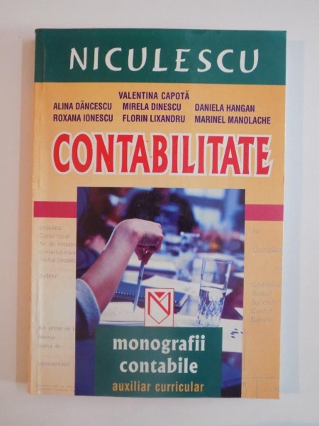 CONTABILITATE , MONOGRAFII CONTABILE , AUXILIAR CURRICULAR de VALENTINA CAPOTA...MARINEL MANOLACHE 2005